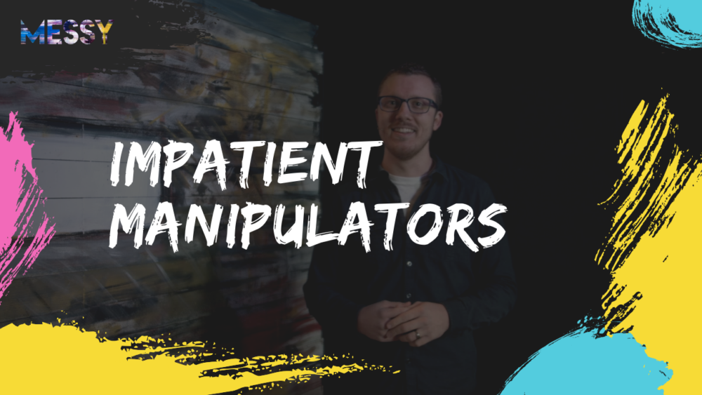 Impatient Manipulators Image