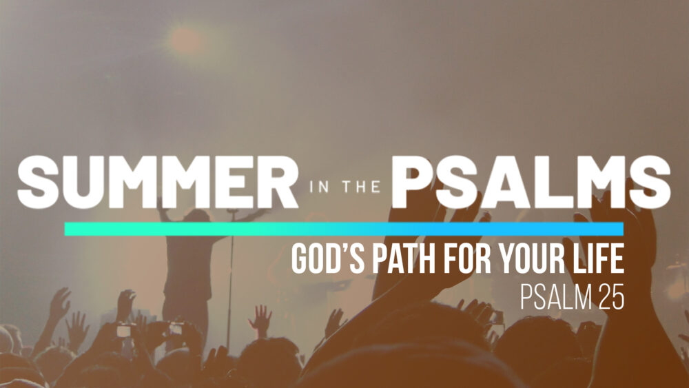 Psalm 25: God's Path for Your Life Image