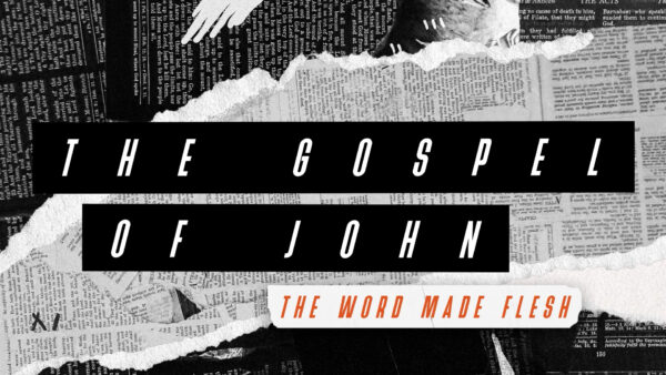 The Gospel of John | The Word