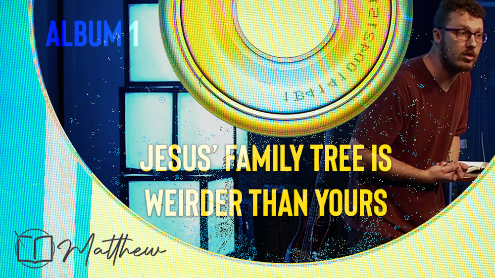 Jesus' Family Tree is Weirder Than Yours (Matthew 1:1-6a) Image