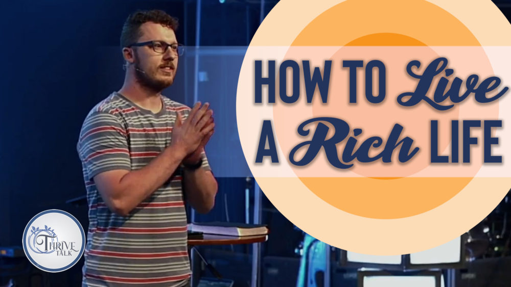How to Live a Rich Life