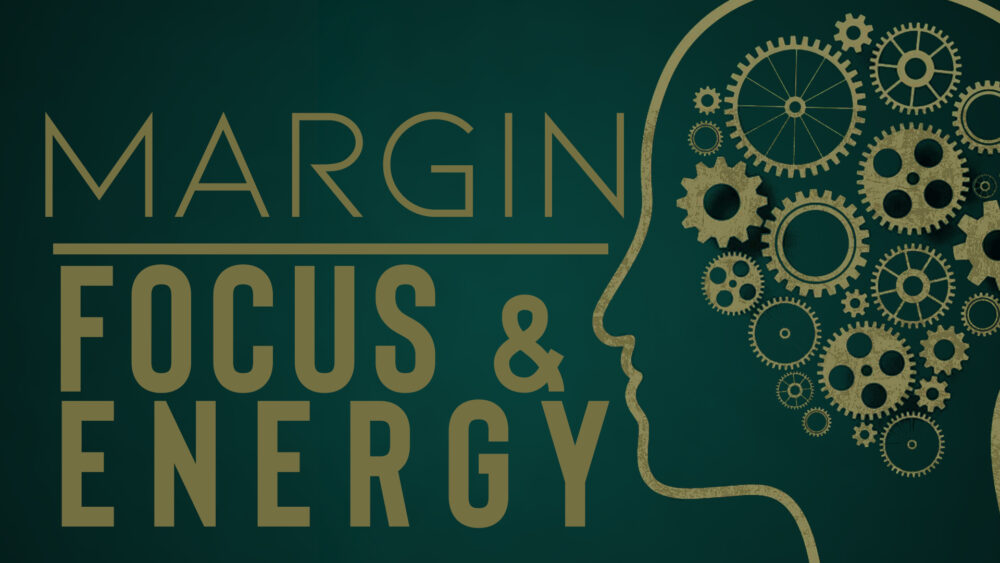 Margin: Focus & Energy Image