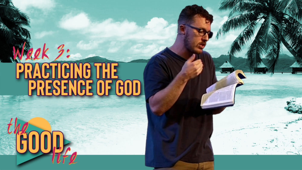 Practicing the Presence of God