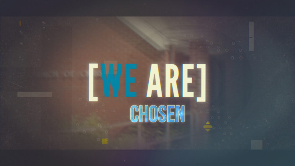 We Are Chosen Image