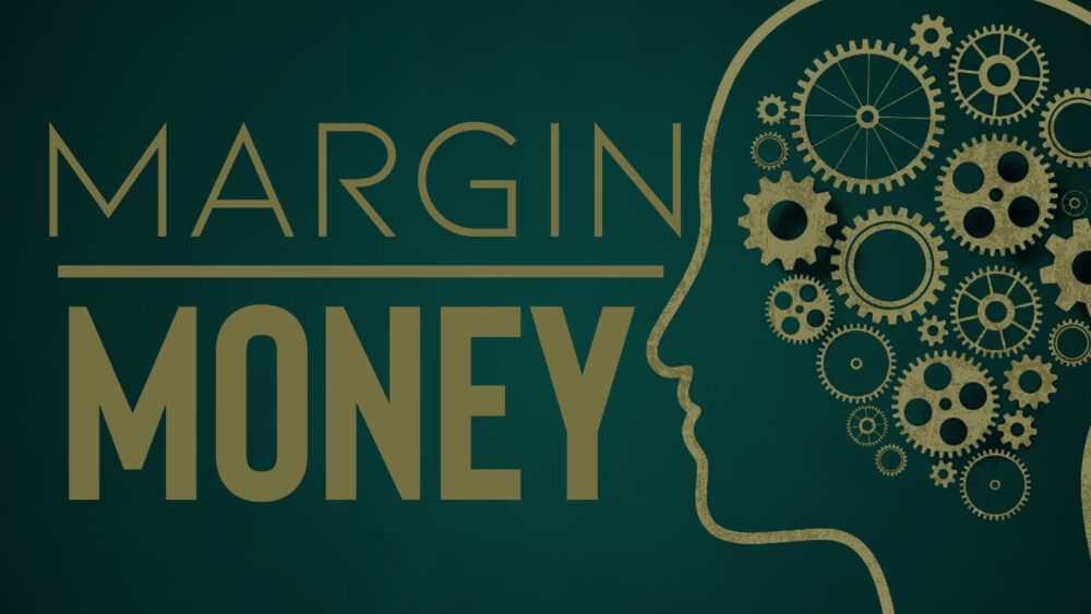 Margin: Money