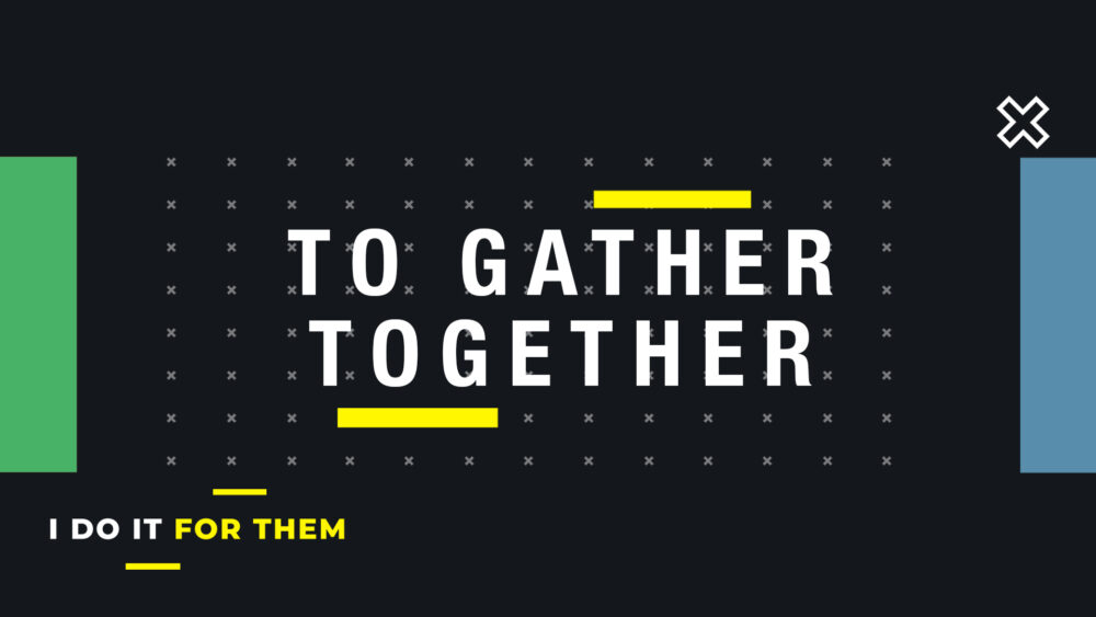 To Gather Together Image