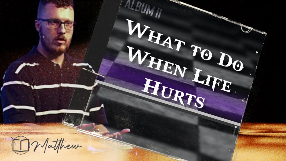 What to Do When Life Hurts (Matthew 2:13-18) Image