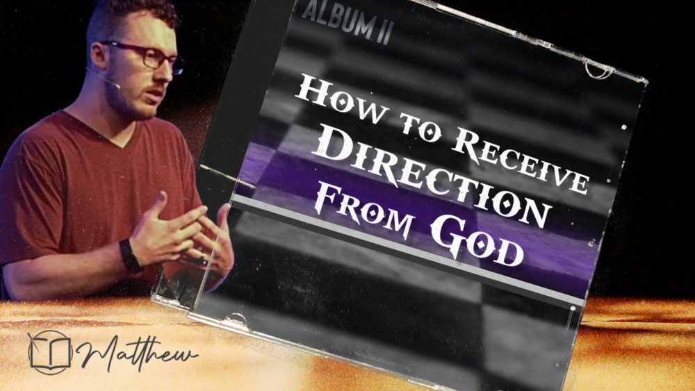 How to Receive Direction From God (Matthew 2:19-23) Image